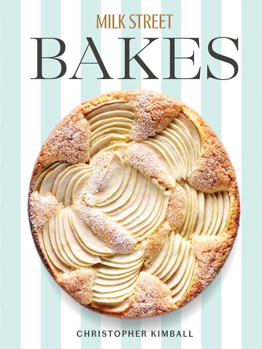 Title details for Milk Street Bakes by Christopher Kimball - Available